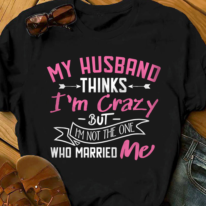 Couple Husband Wife Crazy T Shirt  DB256 81O58 1