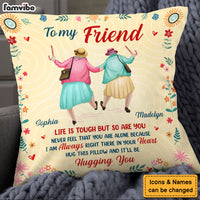 Personalized Gift For Friend Right There In Your Heart Pillow 30435 thumb 1