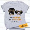 Personalized Like Mother Like Daughter T Shirt FB204 81O58 thumb 1