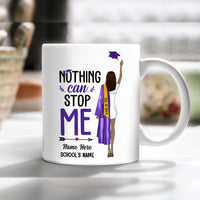 Personalized Graduation Girl Nothing Can Stop Me Mug MR22 67O57 thumb 1