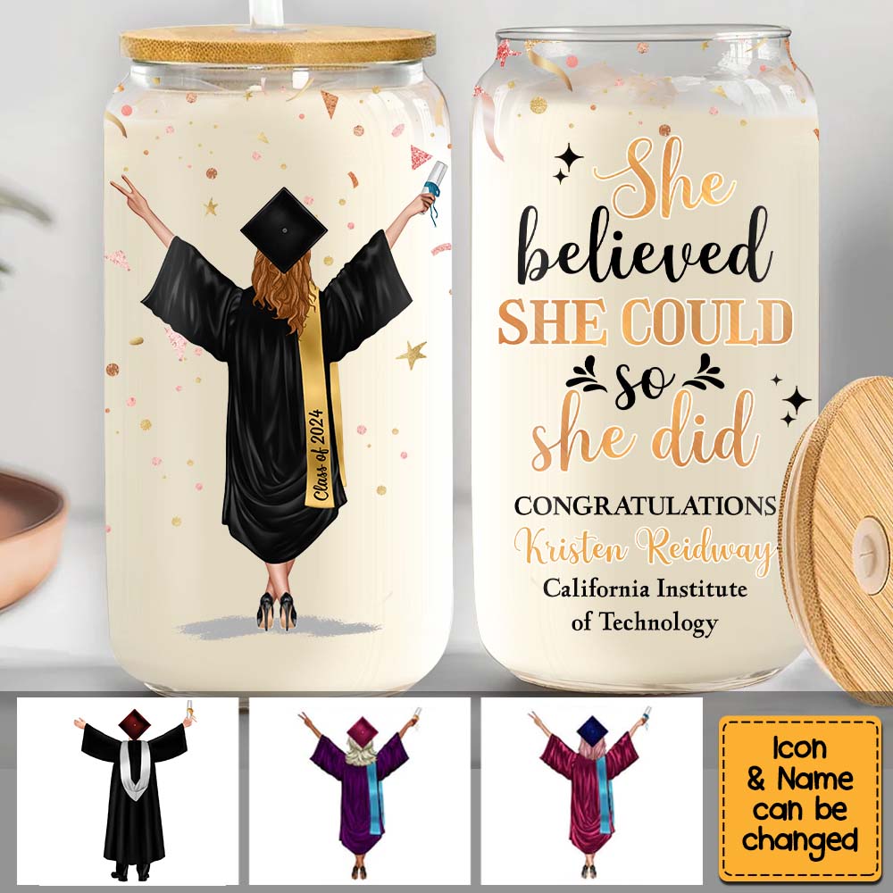 Personalized Graduation She Believed So She Did Glass Can 32334 Primary Mockup