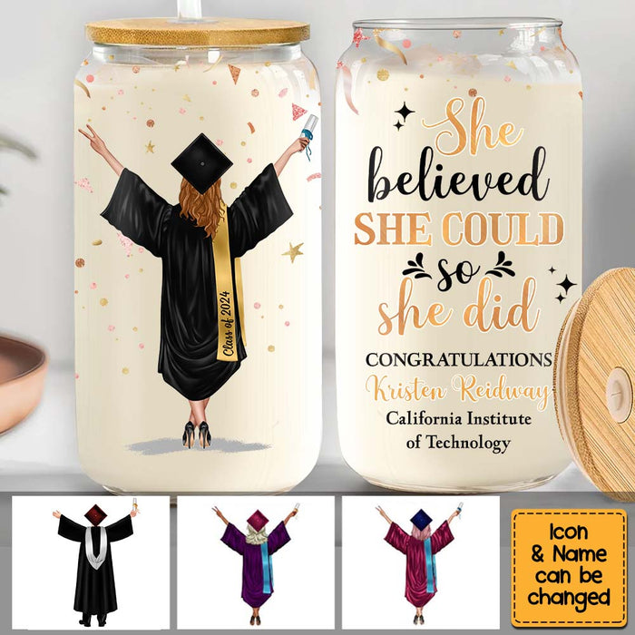 Personalized Graduation She Believed So She Did Glass Can 32334 1