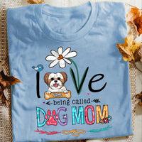 Personalized Love Being Called Dog Mom T Shirt AP57 30O57 thumb 1
