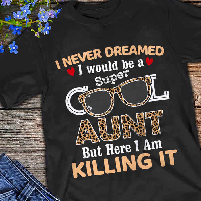 Super Cool Aunt Killing It T Shirt  DB2216 30O47 1