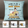 Personalized Born To Be A Dog Mom Pillow JR262 30O57 (Insert Included) 1