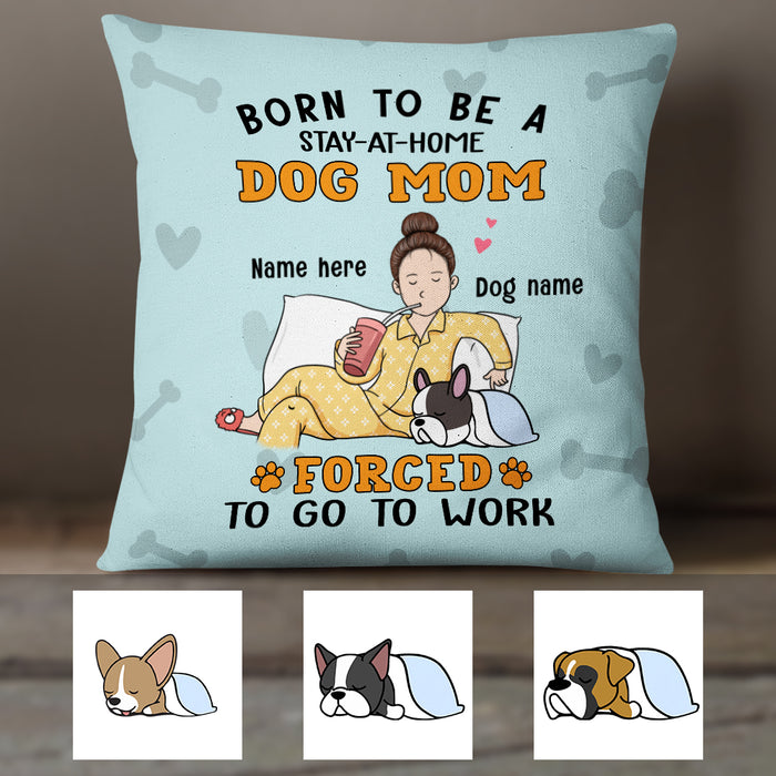 Personalized Born To Be A Dog Mom Pillow JR262 30O57 (Insert Included) 1