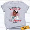 Personalized BWA Nurse Takes Lots Of Sparkle T Shirt AG271 67O34 1