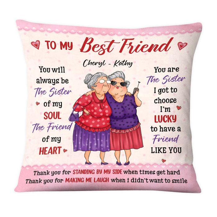 Personalized Gift For Friends You Are The Sister I Got to Choose Pillow 30991 1
