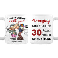 Personalized Senior Couple I Want To Grow Old With You Annoying Each Other Mug DB162 58O28 thumb 1