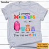 Personalized Mom I Created Monsters Shirt - Hoodie - Sweatshirt 25337 1