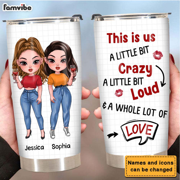 Personalized Gift for Friends A Little Bit Crazy Steel Tumbler 24783 1