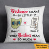 Personalized Besties Mean Long Distance  Pillow SB2434 30O47 (Insert Included) 1