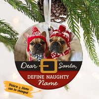 Personalized Dear Santa Define Naughty Dog  Circle Ornament NB183 85O53 thumb 1
