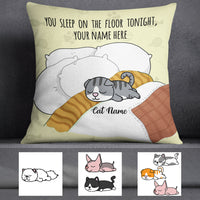 Personalized Cat You Sleep On The Floor Pillow JR223 26O57 (Insert Included) thumb 1