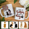 Personalized Life Is Better With Dogs Mug FB11 26O60 1