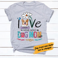Personalized Love Being Called Dog Mom T Shirt AP57 30O57 thumb 1