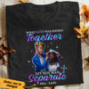 Personalized BWA Couple God Has Joined Together T Shirt AG121 65O53 1