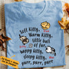 Personalized Soft Kitty Warm Kitty Cat  T Shirt NB31 85O57 1