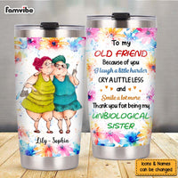 Personalized Gift For Old Friends Because Of You Floral Theme Steel Tumbler 30616 thumb 1