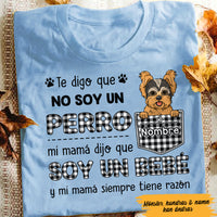 Personalized Perro Mamá Spanish Dog Mom Said I'm A Baby T Shirt AP74 67O47 thumb 1