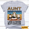Personalized Aunt Like A Mom T Shirt JN182 30O47 1