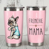 Personalized French Bulldog Mama Dog Mom Steel Tumbler NB276 81O36 thumb 1