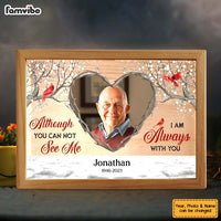 Personalized Memorial Gift Although You Can Not See Me Picture Frame Light Box 31679 thumb 1