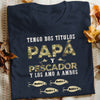 Personalized Fishing Dad Grandpa Papá Abuelo Spanish T Shirt AP172 87O57 1