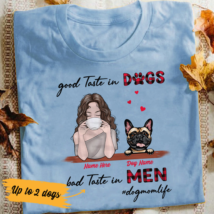 Personalized Good Taste In Dog T Shirt MR171 67O36 1