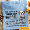 Personalized Hond Baby Dutch Dog My Mom Said I'm A Baby T Shirt AP159 67O47 1