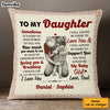 Personalized Gift To My Daughter Dad Always Be My Girl Pillow 31254 1