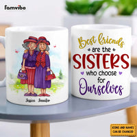 Personalized Friend Gift Sisters We Choose For Ourselves Mug 31183 thumb 1