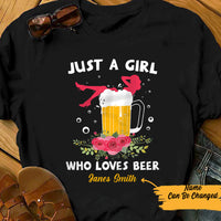 Personalized Just A Girl Who Loves Beer T Shirt JL271 73O57 thumb 1