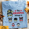 Personalized Grandma Belongs To T Shirt MR314 95O47 1