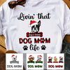 Personalized Livin That Dog Mom Life Christmas T Shirt NB94 30O58 1