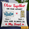 Personalized Close Together Long Distance  Pillow SB2445 30O47 1