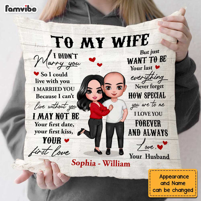 Personalized Wife I Didn't Marry You Pillow JN204 32O47 1