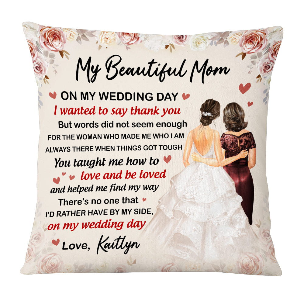 Personalized Mother Of The Bride On My Wedding Day Pillow JL193 32O53