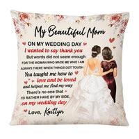 Personalized Mother Of The Bride On My Wedding Day Pillow JL193 32O53 thumb 1