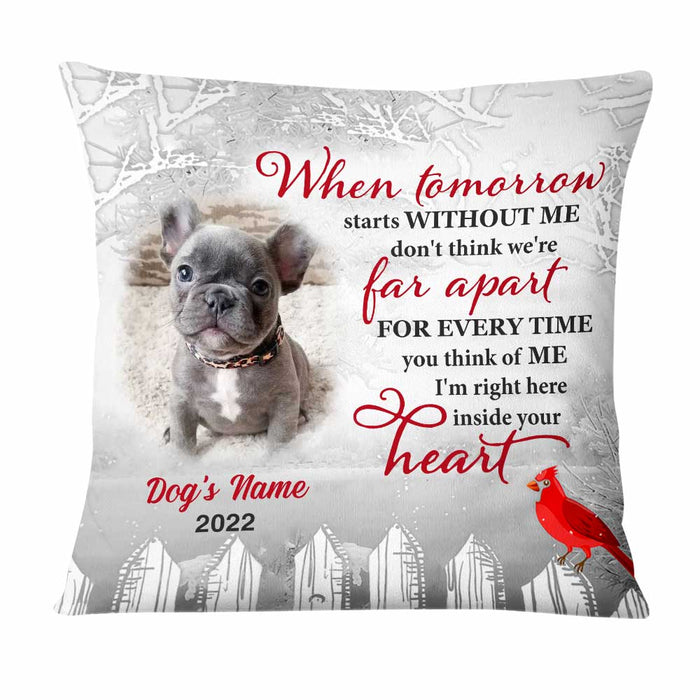 Personalized Dog Memo Photo When Tomorrow Starts Without Me Pillow DB21 85O47 1