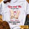 Personalized Couple We Got This T Shirt MR51 67O47 1