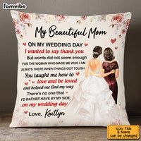 Personalized Mother Of The Bride On My Wedding Day Pillow JL193 32O53 thumb 1