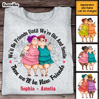 Personalized Be Friends Until Old And Senile Shirt - Hoodie - Sweatshirt OB261 30O47 thumb 1
