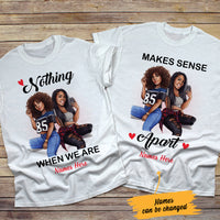 Personalized Nothing Makes Sense BWA Friends Couple T Shirt SB143 26O47 thumb 1