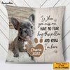 Personalized Dog Memo When You Miss Me Have No Fear Pillow SB11 85O58 1
