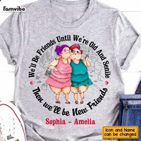 Personalized Be Friends Until Old And Senile Shirt - Hoodie - Sweatshirt OB261 30O47 thumb 1