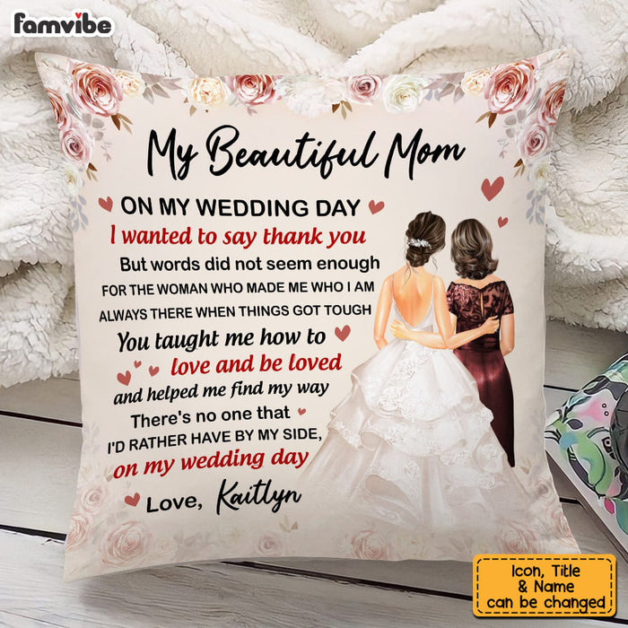 Personalized Mother Of The Bride On My Wedding Day Pillow JL193 32O53 1