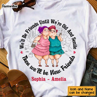 Personalized Be Friends Until Old And Senile Shirt - Hoodie - Sweatshirt OB261 30O47 thumb 1