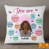 Personalized You Are Pillow AG232 32O28 1