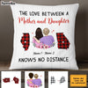 Personalized Mom Daughter Long Distance Pillow SB65 85O57 (Insert Included) 1